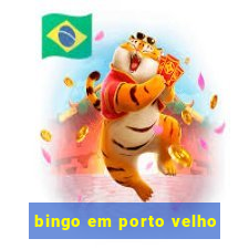 bingo em porto velho